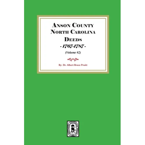 Anson County, North Carolina Deeds, 1767-1787. (Volume #2) - Paperback