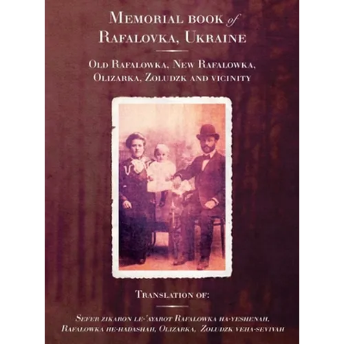 Memorial book for the towns of Old Rafalowka, New Rafalowka and vicinity - Hardcover