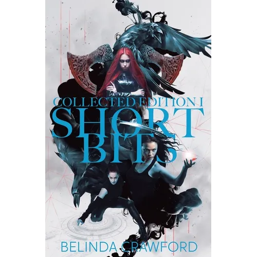 Short Bits Collected Edition 1: Twenty-one original science fiction & fantasy stories in a special illustrated edition. - Paperback