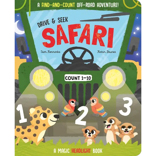 Drive & Seek Safari - A Magic Find & Count Adventure - Board Book