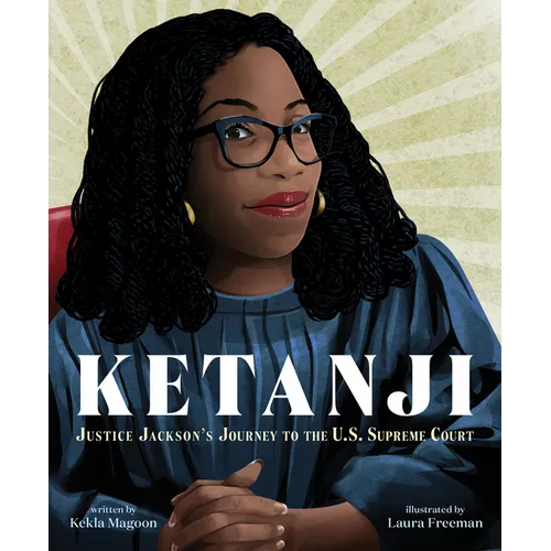 Ketanji: Justice Jackson's Journey to the U.S. Supreme Court - Hardcover