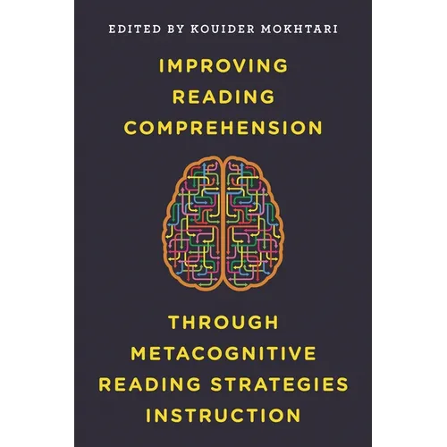 Improving Reading Comprehension Through Metacognitive Reading Strategies Instruction - Hardcover