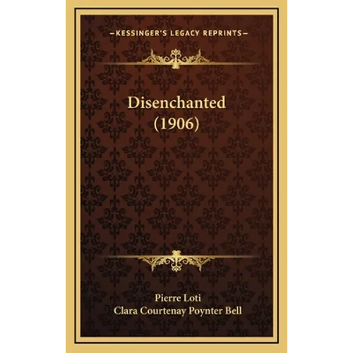 Disenchanted (1906) - Hardcover