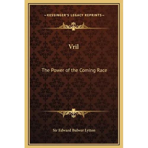 Vril: The Power of the Coming Race - Hardcover