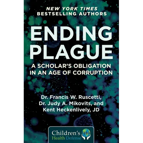 Ending Plague: A Scholar's Obligation in an Age of Corruption - Hardcover