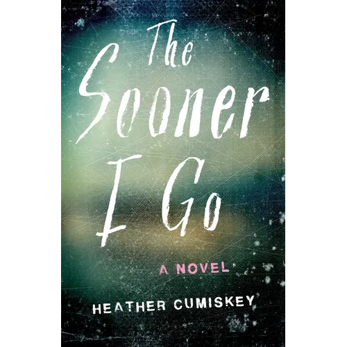 The Sooner I Go - Paperback