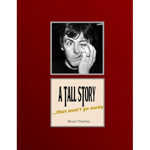 A Tall Story: ...that won't go away... - Paperback