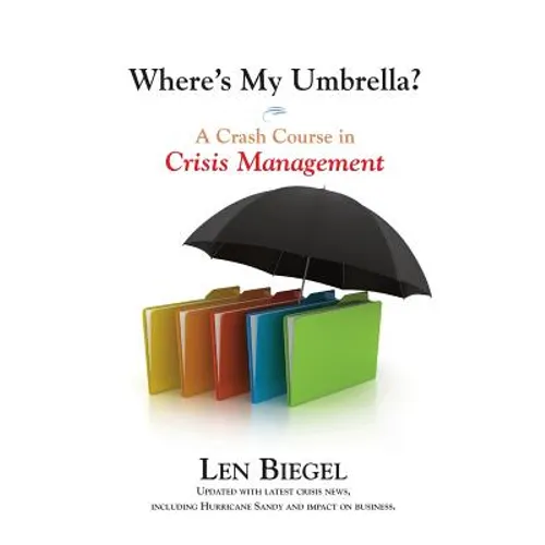 Where's My Umbrella, a Crash Course in Crisis Management - Paperback
