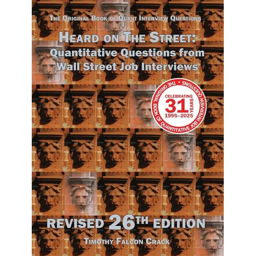 Heard on The Street: Quantitative Questions from Wall Street Job Interviews - Paperback