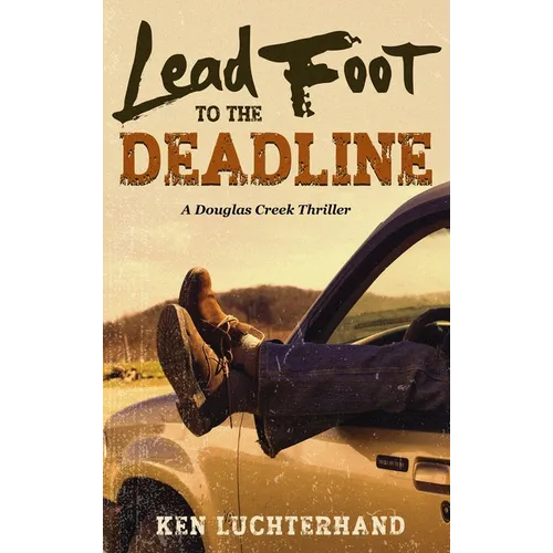 Lead Foot to the Deadline - Hardcover