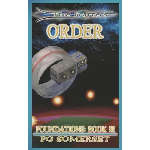 Time Grafters Book 3: Order: Foundations: Book One - Paperback