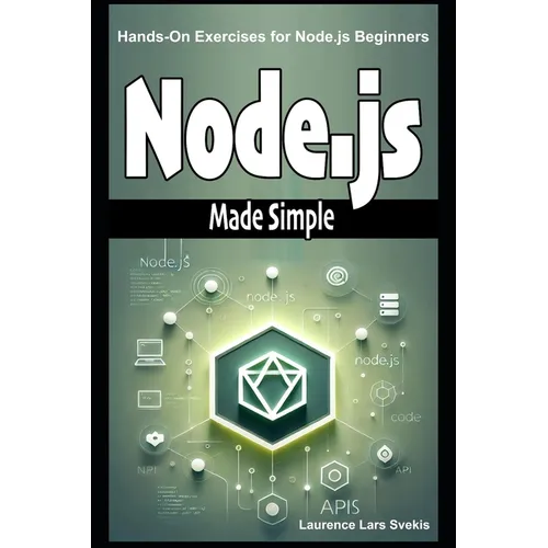 Node.js Made Simple: Hands-On Exercises for Node.js Beginners - Paperback