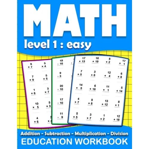 Math education workbook: Daily Mathematics Practice Exercises Maths book level 1 for 3rd 4th 5th... Grades with Addition, Subtraction, Multipli - Paperback