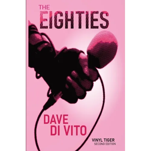 The Eighties: Vinyl Tiger 2nd Edition - Paperback