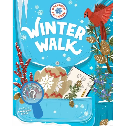 Backpack Explorer: Winter Walk: What Will You Find? - Hardcover