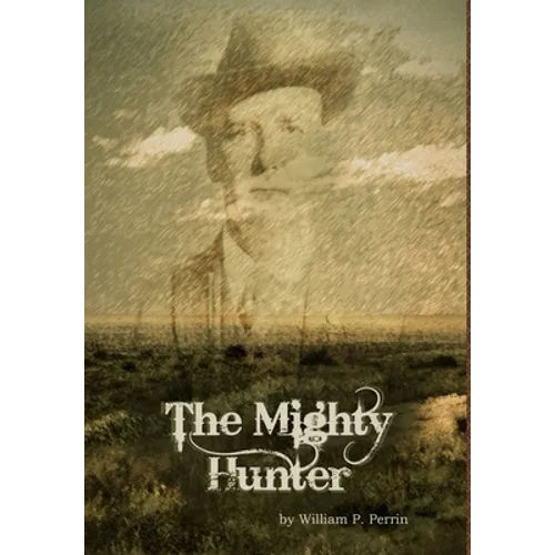 The Mighty Hunter - Hardcover