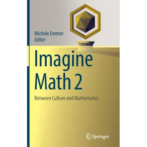 Imagine Math 2: Between Culture and Mathematics - Hardcover