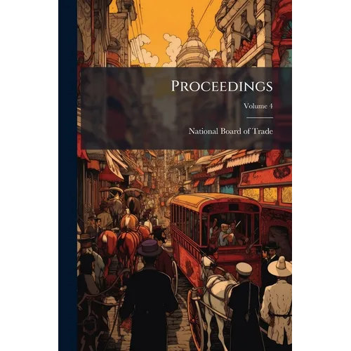 Proceedings; Volume 4 - Paperback