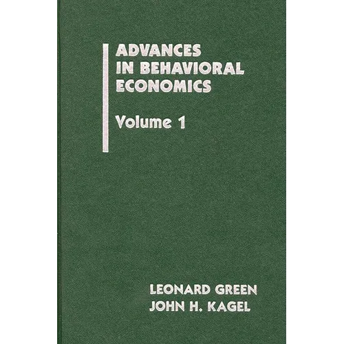 Advances in Behavioral Economics, Volume 1 - Hardcover