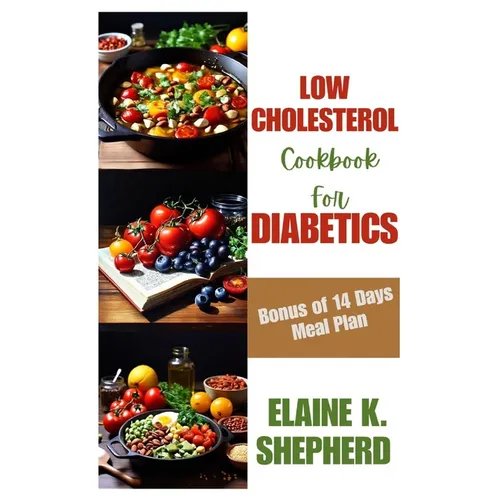 Low Cholesterol Cookbook for Diabetics - Paperback