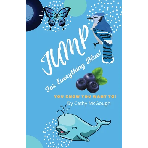 Jump for Everything Blue! Book 6 - Paperback