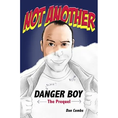 Not Another Danger Boy: The Prequel - Paperback