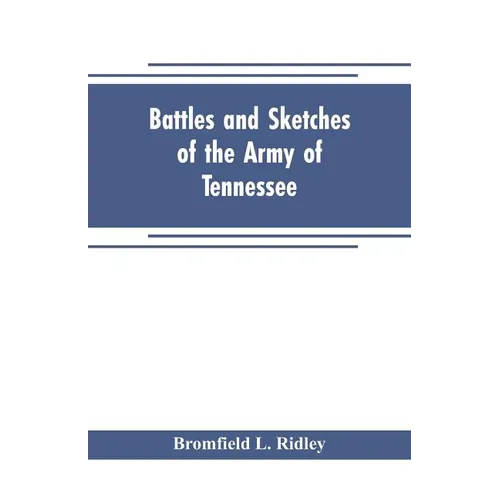 Battles and sketches of the Army of Tennessee - Paperback