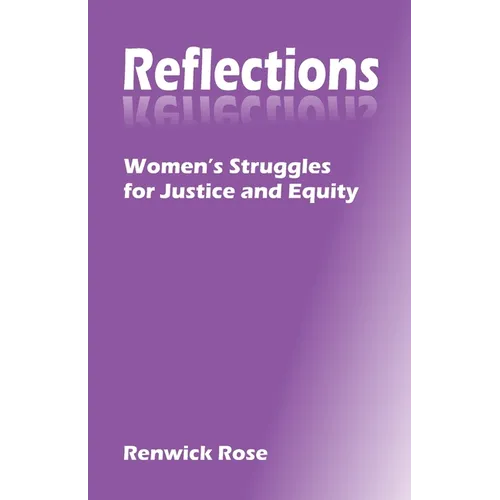 Reflections: Women's Struggles for Justice and Equity - Paperback
