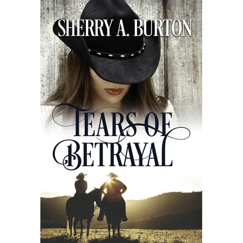 Tears of Betrayal: A Second Chance After Betrayal Romance - Paperback