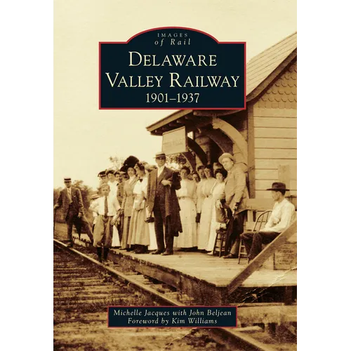 Delaware Valley Railway: 1901-1937 - Paperback