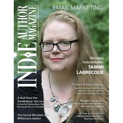Indie Author Magazine Featuring Tammi Labrecque: Email Marketing, Building Your Mailing List, Author Newsletter Strategies, and Connecting with Reader - Paperback