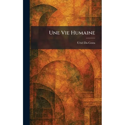 Une Vie Humaine - Hardcover