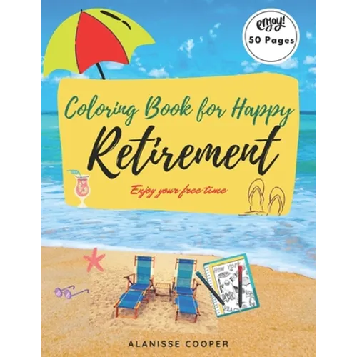 Coloring Book for happy Retirement: Enjoy your free time - Paperback