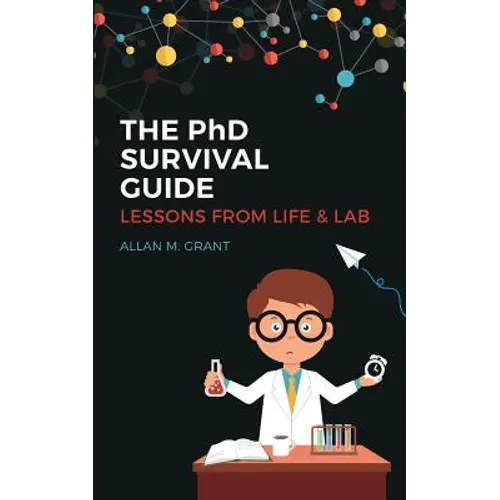 The PhD Survival Guide: Lessons from Life and Lab - Paperback