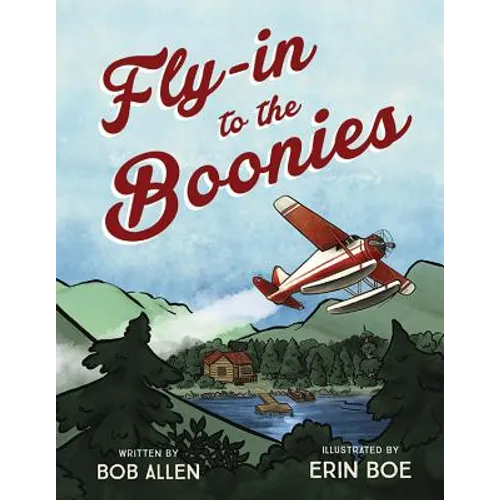 Fly-In to the Boonies - Hardcover