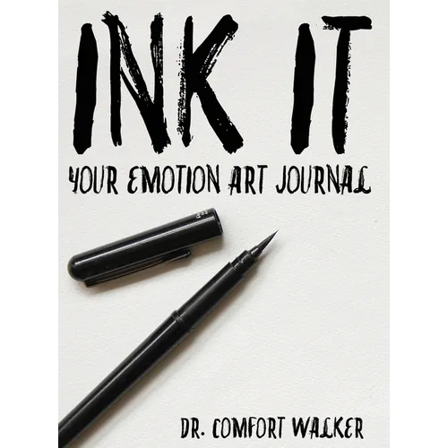 Ink It: Your Emotion Art Journal - Hardcover