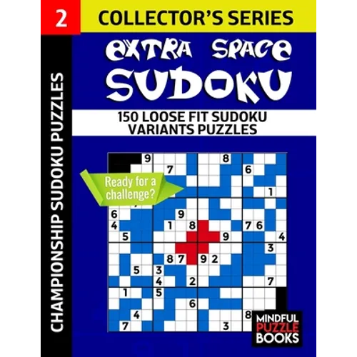 Extra Space Sudoku: 150 Loose Fit Sudoku Variants Puzzles - Paperback