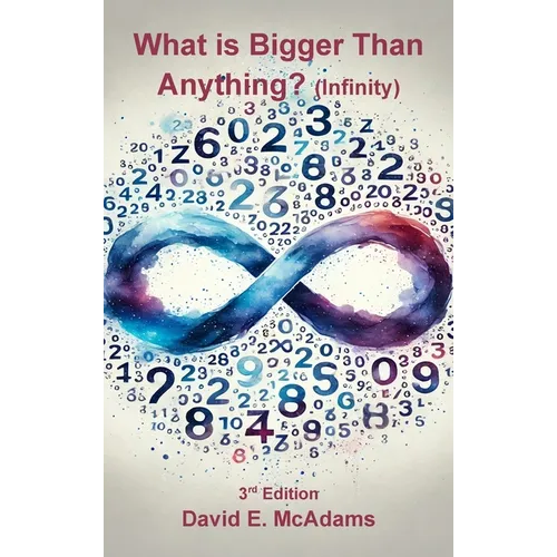 What is Bigger Than Anything?: Infinity - Hardcover