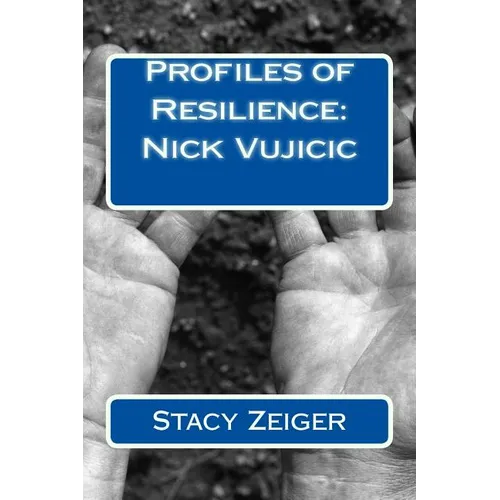 Profiles of Resilience: Nick Vujicic - Paperback