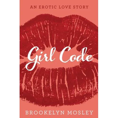 Girl Code: A Frieinds to Lovers Story - Paperback