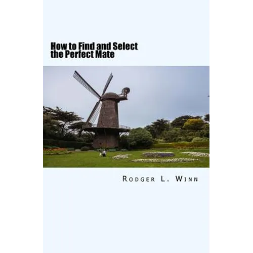 How to Find and Select the Perfect Mate - Paperback