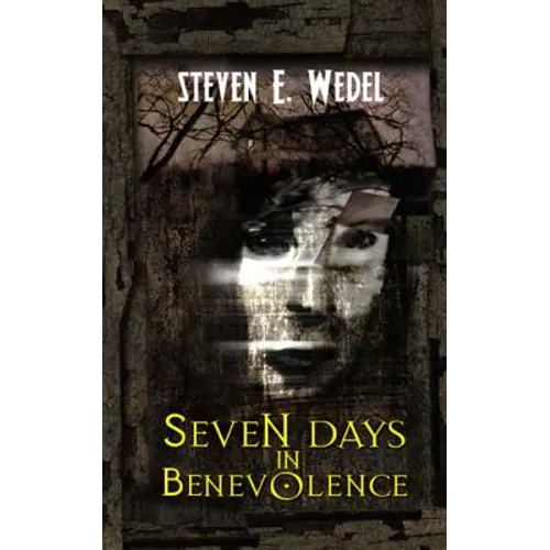 Seven Days in Benevolence - Paperback