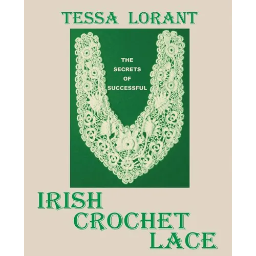 The Secrets of Successful Irish Crochet Lace - Paperback
