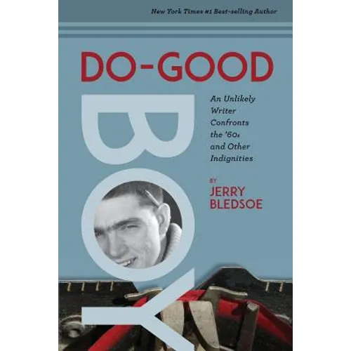 Do-Good Boy: An Unlikely Writer Confronts the '60s and Other Indignities - Paperback