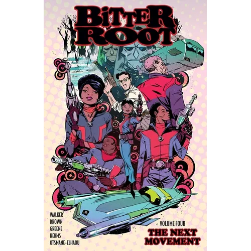 Bitter Root Volume 4: The Next Movement - Paperback