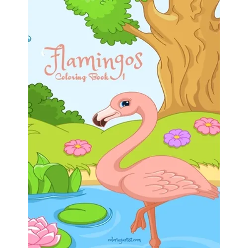 Flamingos Coloring Book 1 - Paperback