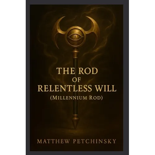 The Rod of Relentless Will (Millennium Rod) - Paperback