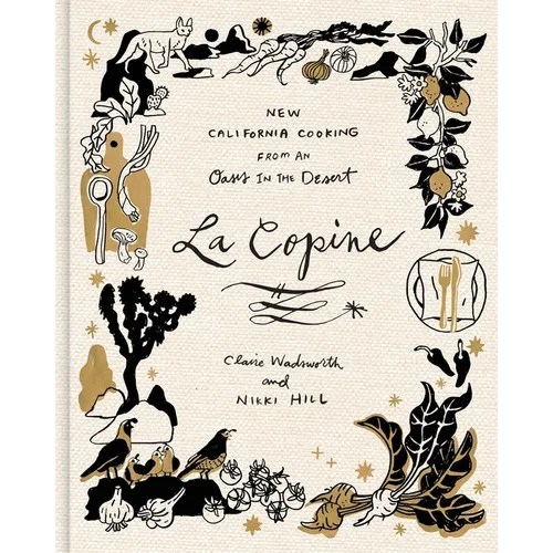 La Copine: New California Cooking from an Oasis in the Desert - Hardcover
