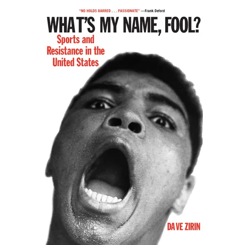 What's My Name, Fool?: Sports and Resistance in the United States - Paperback