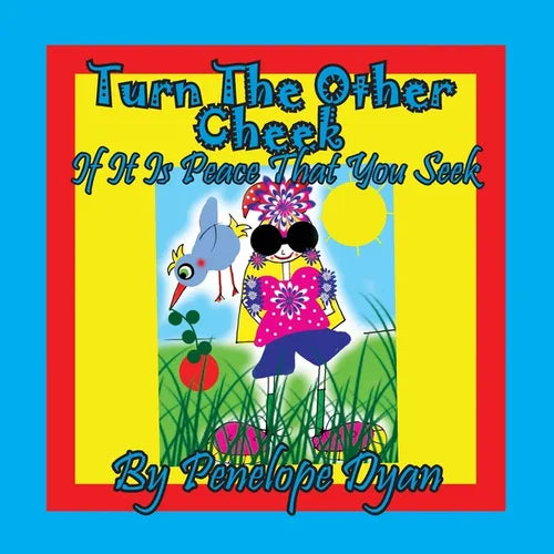 Turn The Other Cheek If It Is Peace That You Seek - Paperback